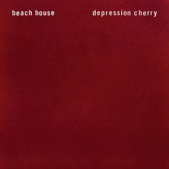 Beach House – Depression Cherry