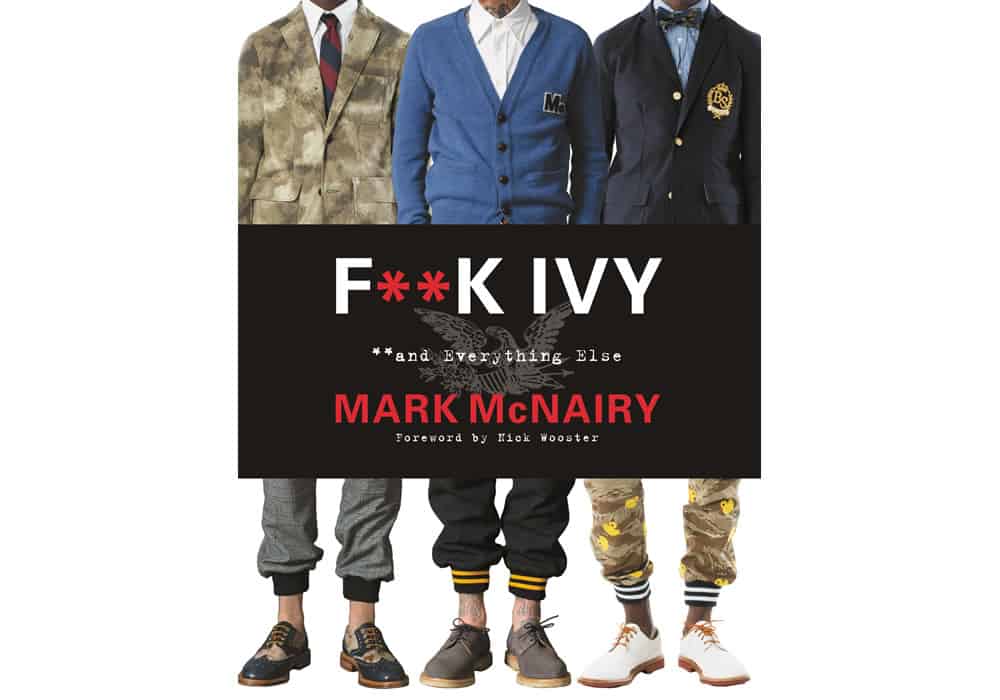 F**k Ivy and Everything Else - Mark McNairy Book