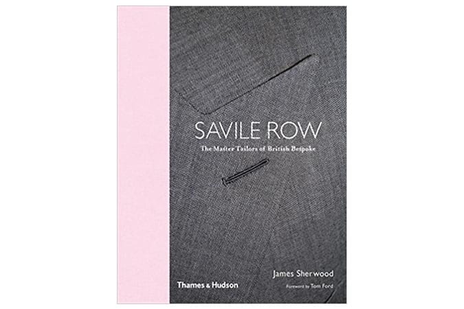 Savile Row: The Master Tailors Of British Bespoke Book