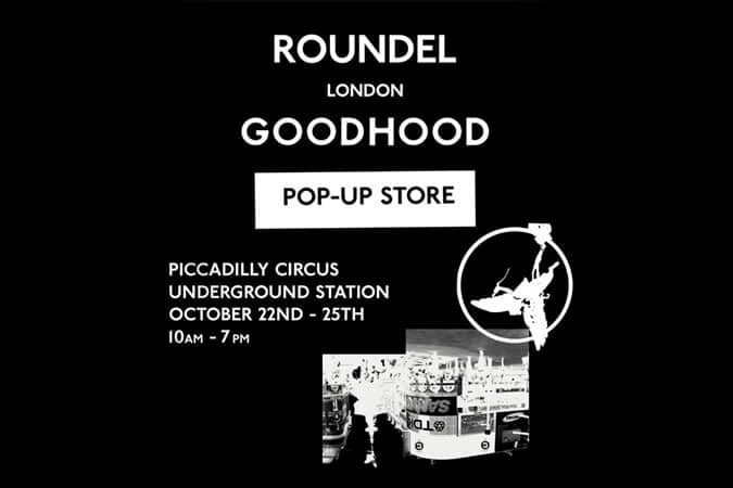 Roundel x Goodhood London Piccadilly Pop-up Store