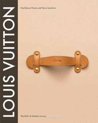 Louis Vuitton: The Birth of Modern Luxury