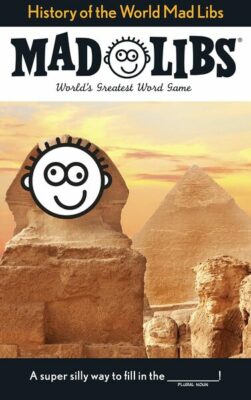 Mad Libs History of the World 